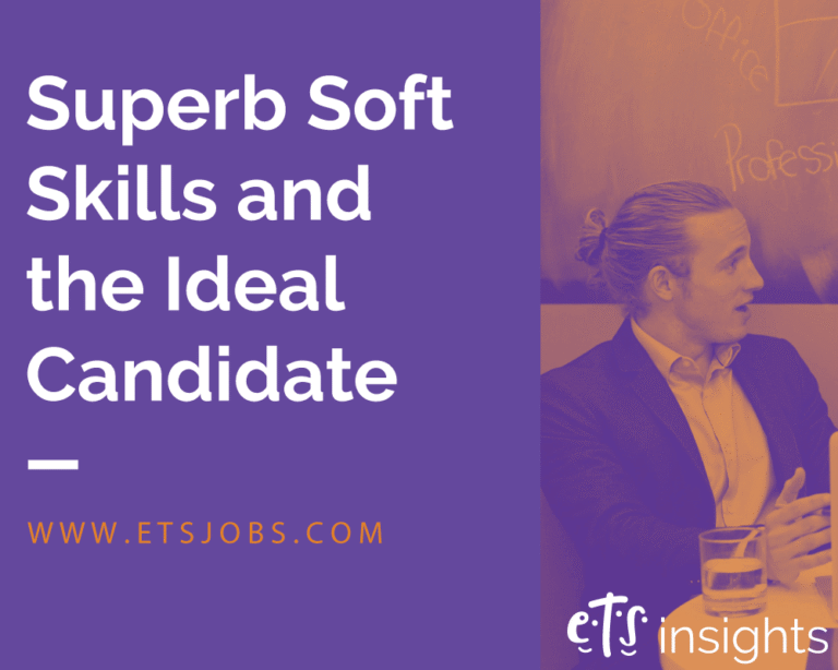 3 Reasons Why Superb Soft Skills Make You the Ideal Candidate