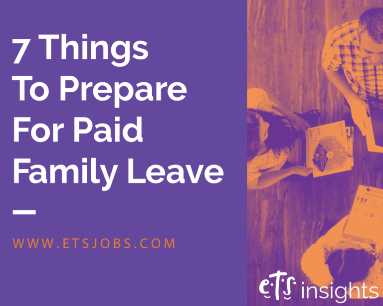 7 Things Employers Should Do to Prepare for Paid Family Leave
