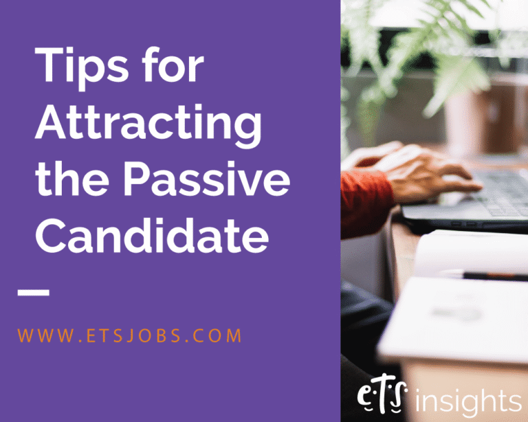 Tips for Attracting the Passive Candidate